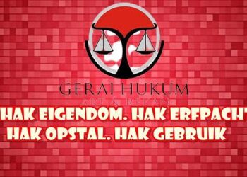 Hak Eigendom. Hak Erfpacht. Hak Opstal. Hak Gebruik