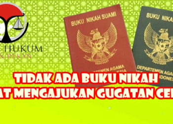 Tidak Ada Buku Nikah Saat Mengajukan Gugatan Cerai