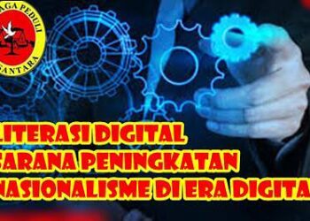 DPP Lembaga Peduli Nusantara, Literasi Digital Sarana Peningkatan Nasionalisme di Era Digital