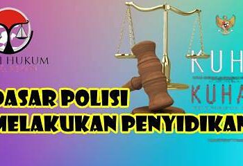 Dasar Polisi Melakukan Penyidikan