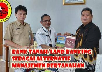 Bank Tanah/LAND BANKING Sebagai Alternatif Manajemen Pertanahan