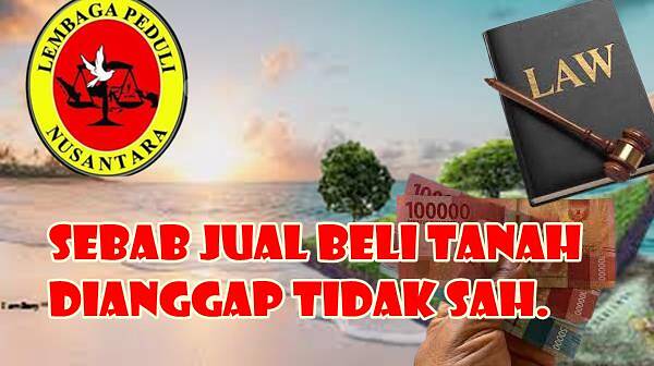 Sebab Jual Beli Tanah Dianggap Tidak Sah