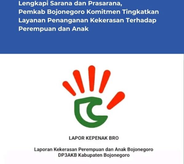 DP3AKB Bojonegoro Siapkan Layanan Pengaduan “Lapor Kepenak Bro”